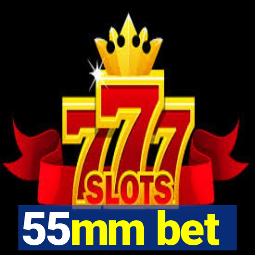 55mm bet